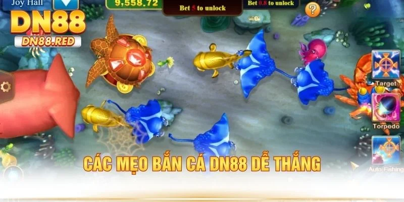 Các mẹo bắn cá DN88 dễ thắng